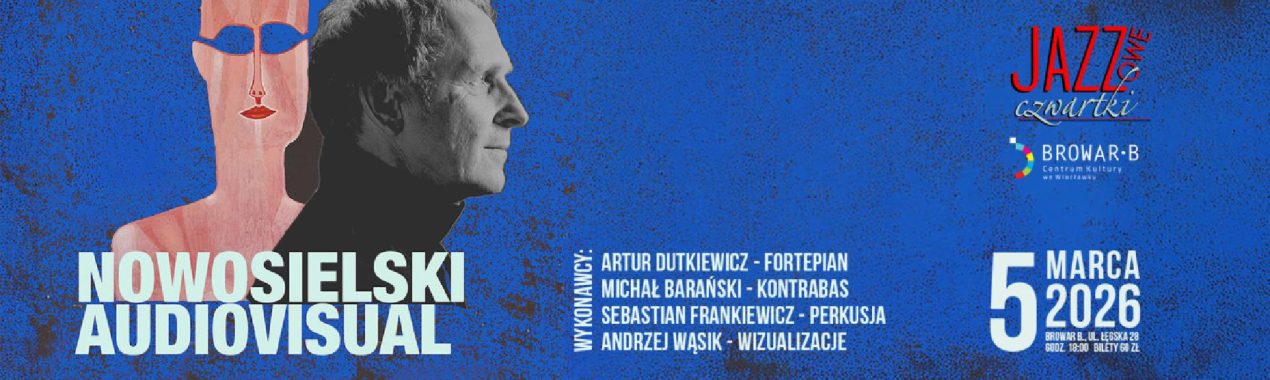 Ilustracja artykułu: NOWOSIELSKI Audiovisual – Jazzowe Czwartki