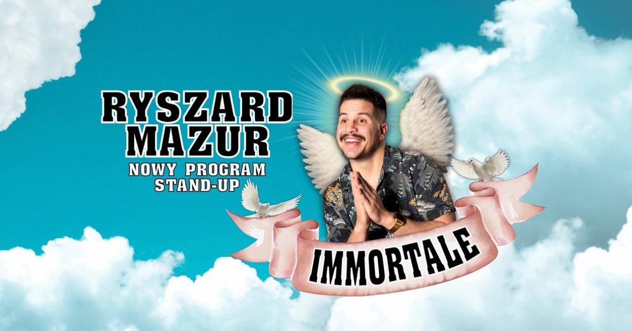 Ilustracja artykułu: Stand-up – Ryszard Mazur „Immortale”
