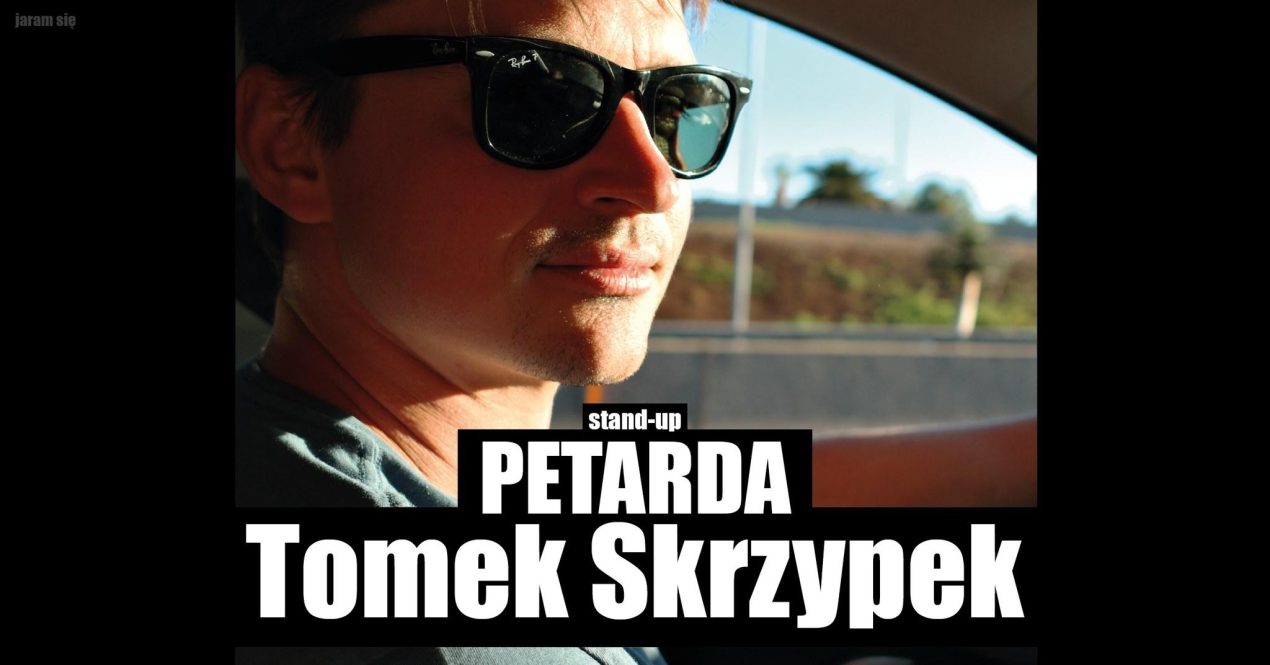 Ilustracja do wpisu: Tomek Skrzypek stand-up – program „Petarda”