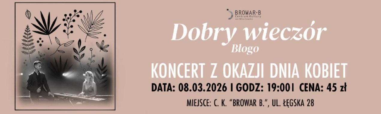 Ilustracja artykułu: „Dobry wieczór: Błogo” – koncert