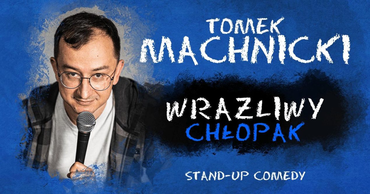 Ilustracja artykułu: Stand-up – Tomek Machnicki „Wrażliwy Chłopak”