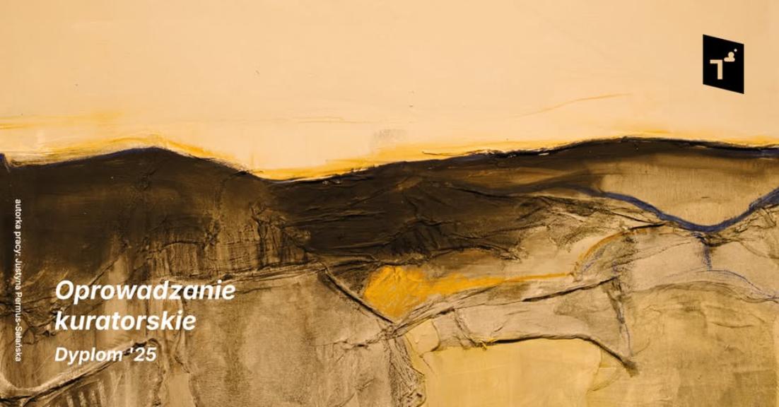 Ilustracja do wpisu: Oprowadzanie kuratorskie / Dyplomy 2025