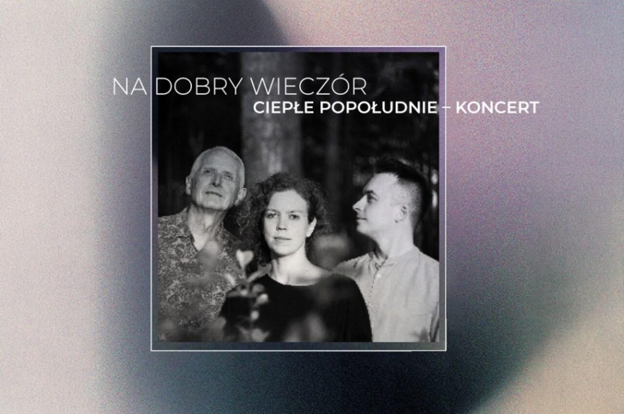 Ilustracja do wpisu: Na dobry wieczór: Ciepłe Popołudnie –