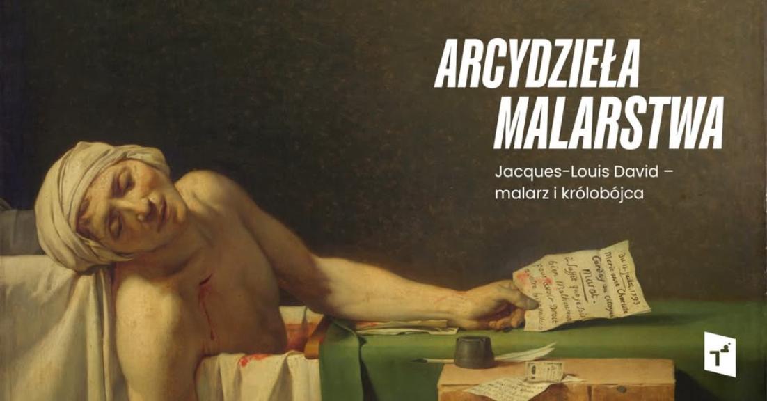 Ilustracja do wpisu: Wykład: Arcydzieła Malarstwa: Jacques-Louis David –