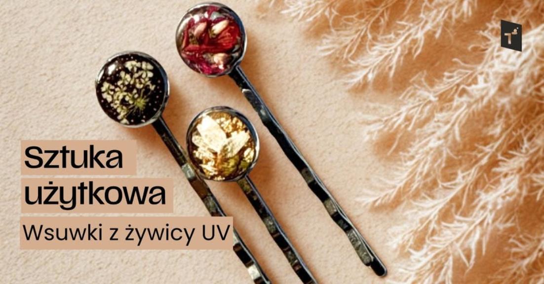 Ilustracja do wpisu: Sztuka użytkowa: Wsuwki z żywicy UV