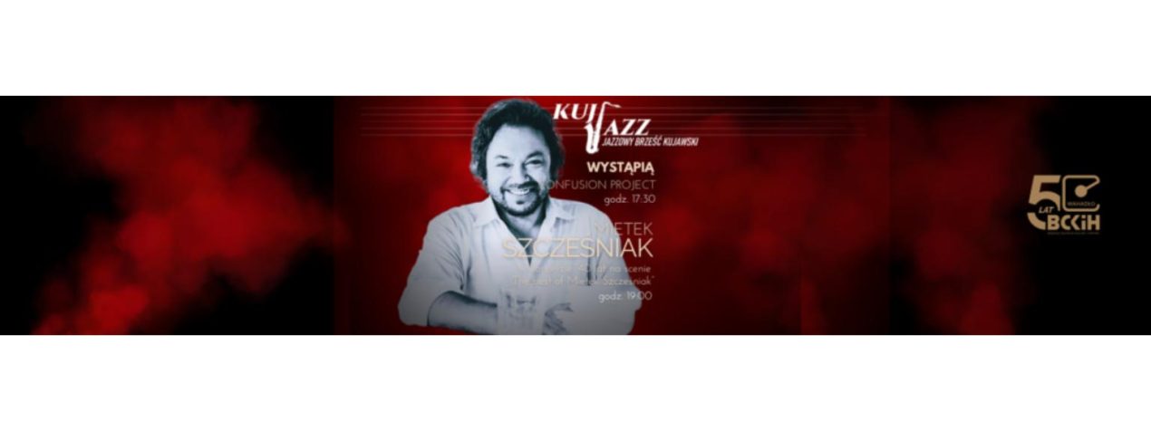 Ilustracja do wpisu: Kuj Jazz Festiwal – Mietek Szcześniak,