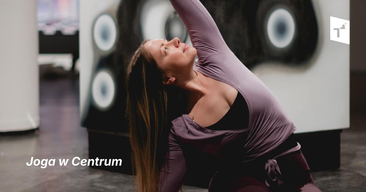 Ilustracja do wpisu: Joga w Centrum / Praktyka w