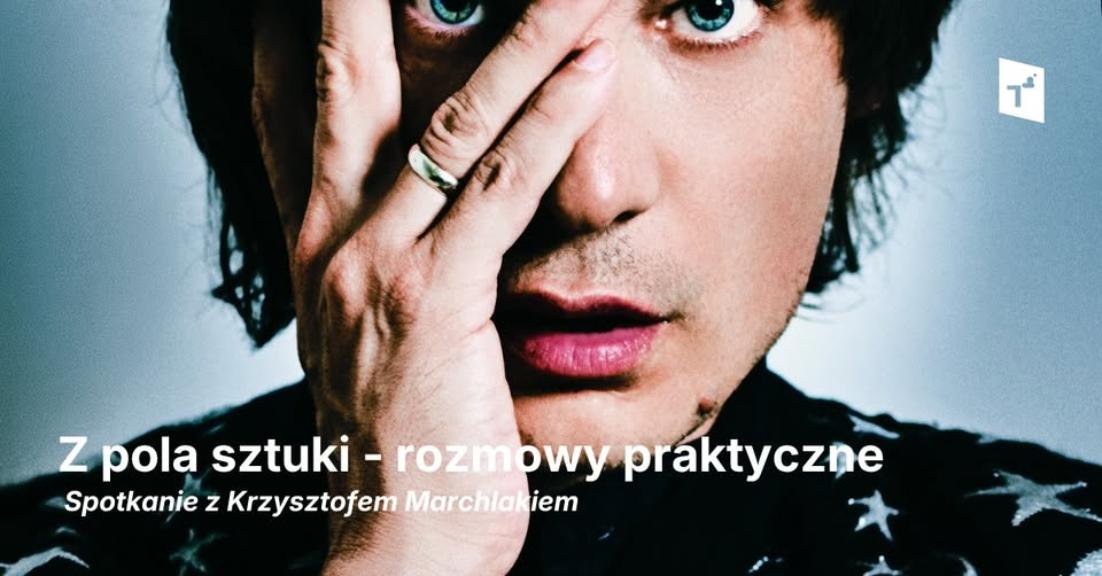Ilustracja artykułu: Spotkanie z Krzysztofem Marchlakiem