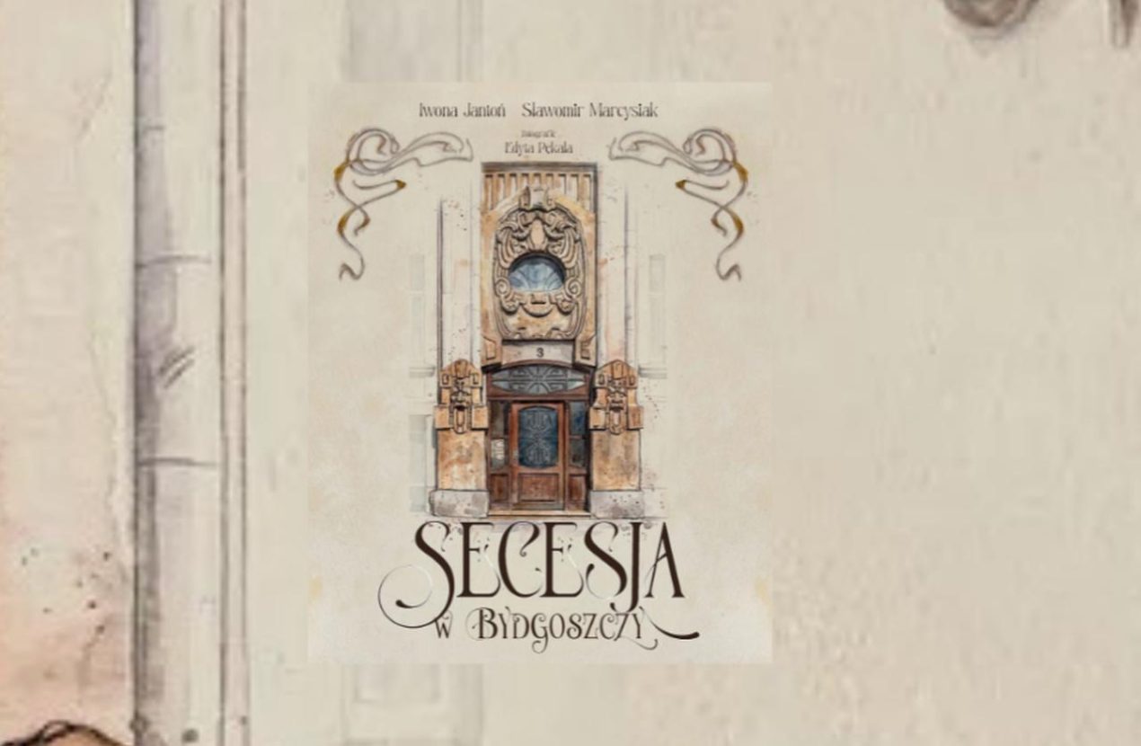 Ilustracja artykułu: „Secesja w Bydgoszcz – premiera albumu