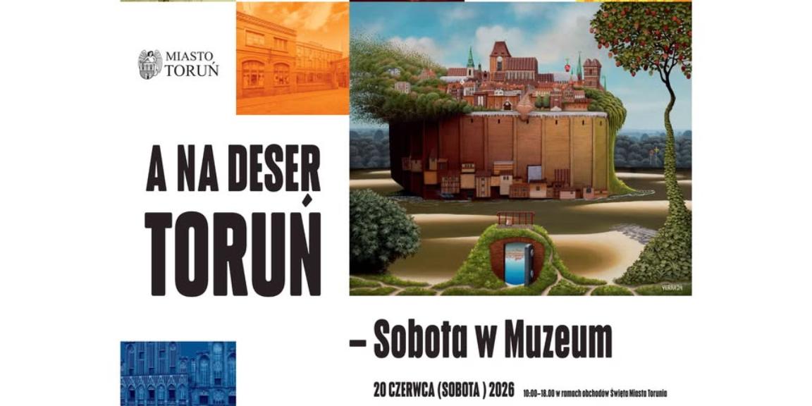 Ilustracja do wpisu: A na deser Toruń – Sobota