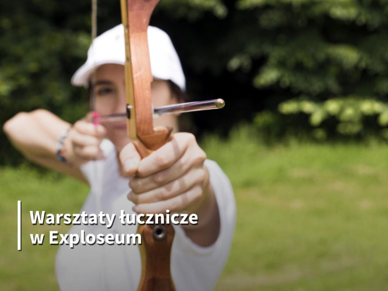 Ilustracja artykułu: Warsztaty łucznicze w Exploseum
