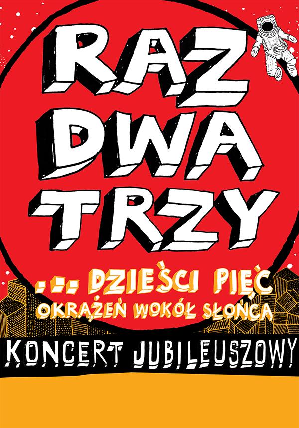 Ilustracja artykułu: Raz Dwa Trzy / Jubileuszowy koncert