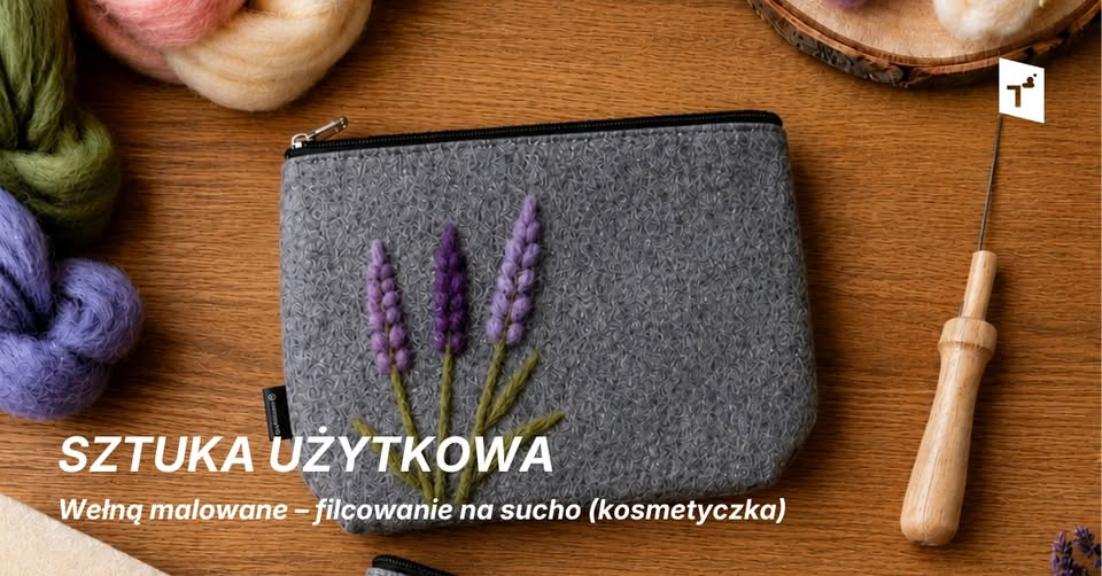Ilustracja do wpisu: Sztuka użytkowa: Wełną malowane – filcowanie