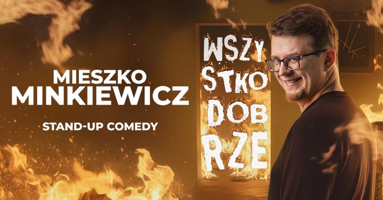 Ilustracja artykułu: Stand-up – Mieszko Minkiewicz „Wszystko dobrze”
