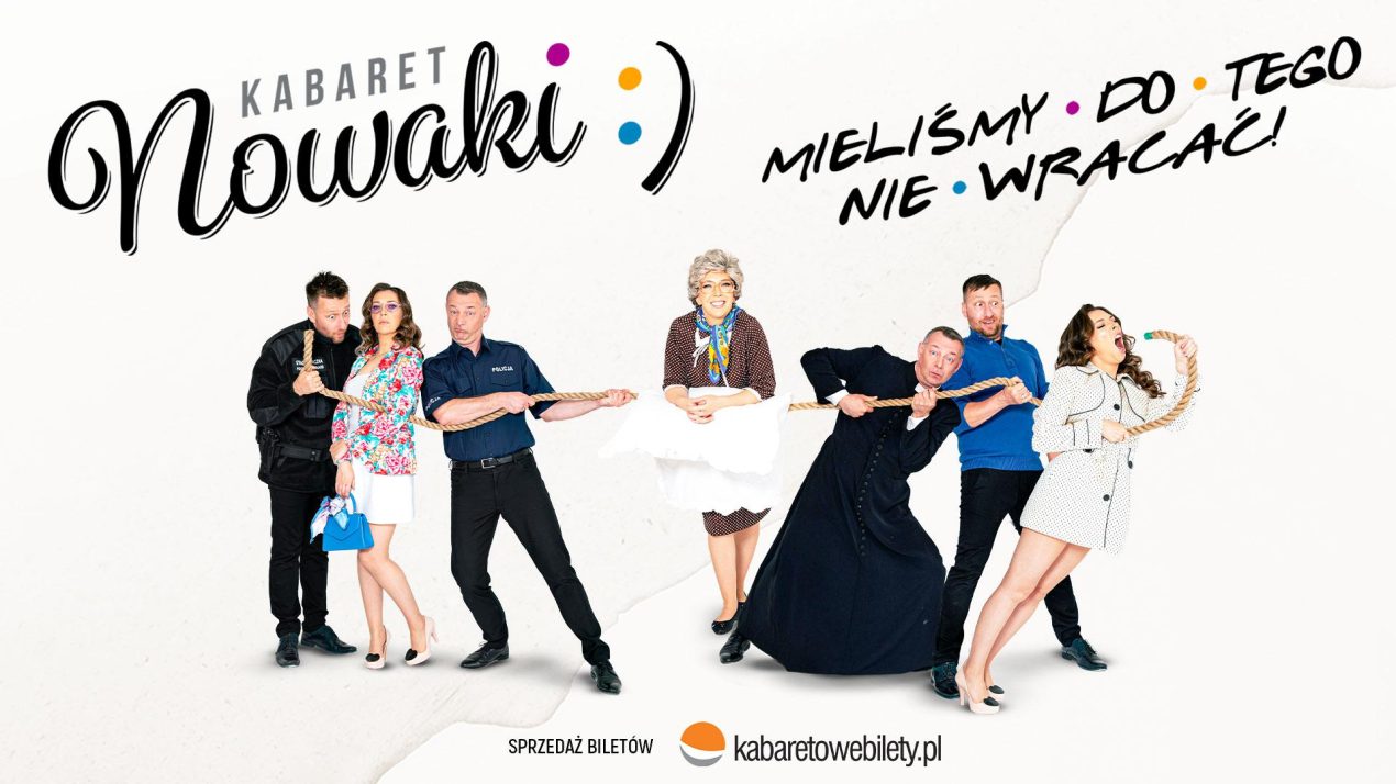 Ilustracja artykułu: Kabaret Nowaki – Mieliśmy do tego