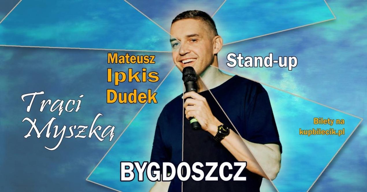 Ilustracja artykułu: Stand-up – Mateusz Ipkis Dudek „Trąci